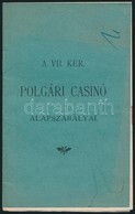 1900 A VII. Ker. Polgári Casinó Alapszabályai 16p. Felvágatlan. 11x18 Cm - Non Classés