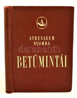 Cca 1950 Az Athenaeum Nyomda Betűmintái. Bemutató Mappa és Kísérő Füzet. - Non Classés
