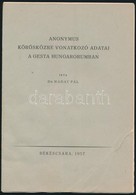 Máday Pál: Anonymus Kőrösközre Vonatkozó Adatai A Gesta Hungarorumban. Békéscsaba, 1957. 12p. - Non Classés