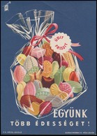 Cca 1960 'Együnk Több édességet!' - Kisplakát, Globus Nyomda, 23,5×17 Cm - Otros & Sin Clasificación