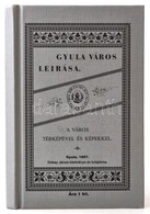 [Székely Lajos]:  Gyula Város Rövid Leírása. Gyula, 2000, Kner-Tevan. Kiadói Egészvászon-kötés, Gyula Város Térképével.  - Unclassified