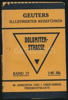 Geuters Illustrierte Reiseführer: Dolomiten Strasse. Berlin, 1924. Egy Térképpel. Hátsó Borító Elvált / With One Map, Re - Zonder Classificatie