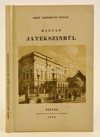 Széchényi István: Magyar Játékszínrűl. Budapest, 1984, Állami Könyvterjesztő Vállalat. Kiadói Kartonált Papírkötés. Repr - Ohne Zuordnung