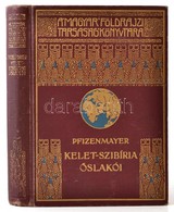 E. W. Pfizenmayer: Kelet-Szibíria ősvilága és ősnépei. Tudományos Utazás A Mammut-tetemek és Az Erdőlakó Népek Tanulmány - Non Classificati