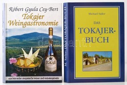 Vegyes Könyvtétel, Tokaj Témában, Német Nyelven, 2 Db: 
Cey-Bert Róbert Gyula: Tokajer Weingastronomie. 2002, Verlag Pag - Non Classés