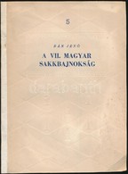 Bán Jenő: A VII. Magyar Sakkbajnokság. A Magyar Sakkélet Könyvei 5 Sz. Bp., 1953, Sport. Kiadói Papírkötés, Javított Köt - Unclassified