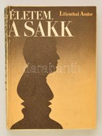 Lilienthal Andor: Életem, A Sakk. Bp.,1985, Sport. Kiadói Papírkötés, Kopottas Gerinccel. - Non Classés