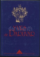 Yves De Daruvár. Vál. és Szerk.: Fehér György. Lakitelek, 1992, Lakitelek Alapítvány-Antológia Kiadó. Kiadói Egészvászon - Non Classés