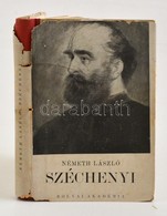 Németh László: Széchenyi. Bp., én. Bólyai Akadémia. Egészvászon Kötésben, Papír Védőborítóval - Non Classificati