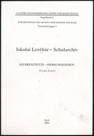 Iskolai Levéltár - Schularchiv. Szerk.: Horváth Richárd. Győr, 2003, Győri Egyházmegyei Levéltár. Megjelent 150 Példányb - Sin Clasificación