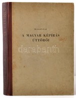 Malonyay Dezső: A Magyar Képírás úttörői. Bp., 1905, Franklin. Félvászon Kötésben, Jó állapotban. - Zonder Classificatie
