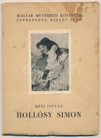 Réti István: Hollósy Simon (1857-1918). Bp., 1927, Amicus. Kiadói Papírkötés, Foltos, Kopottas állapotban. - Non Classés