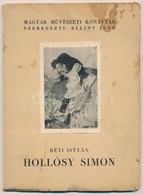 Réti István: Hollósy Simon (1857-1918). Bp., 1927, Amicus. Kiadói Papírkötés, Foltos, Kopottas állapotban. - Sin Clasificación