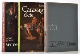 Vegyes Könyvtétel, 3 Db: 
Robert Payne: Caravaggio élete. 
Ingrid Möller: Vermeer Van Delft. Az Elülső Kötéstábla Belsej - Non Classés
