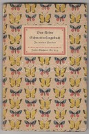 Insel-Bücherei Két Kötete: 
Fritz Kredel: Das Kleine Buch Der Vögel Und Nester. 
Das Kleine Schmetterlingsbuch. Lepizig, - Non Classés