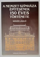 Szekér László: A Nemzet Színháza építésének 150 éves Története. Bp.,1987, Műszaki. Kiadói Papírkötés. - Non Classés