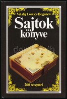 Vitalij Lvovics Begunov: Sajtok Könyve 200 Recepttel.  Bp., 1981 - Non Classificati