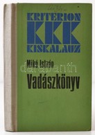 Mikó István: Vadászkönyv. Bukarest, 1984. Kriterion - Zonder Classificatie