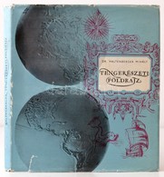 Dr. Haltenberger Mihály: Tengerészeti Földrajz. Bp.,1965, Műszaki. Gazdag Képanyaggal Illusztrált. Kiadói Egészvászon-kö - Sin Clasificación