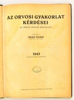 1943 Milkó Vilmos Dr. (szerk.): Az Orvosi Gyakorlat Kérdései. Az Orvosi Hetilap Melléklete. 16. évfolyam. Teljes évfolya - Sin Clasificación