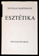 Nicolai Hartmann: Esztétika. Bp.,1977, Magyar Helikon. Kiadói Egészvászon-kötés, Kiadói Papír Védőborítóban. - Unclassified