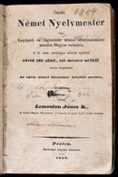 Leumonton János K.: Önálló Német Nyelvmester. Pest, 1838. Heckenast. 243p.  Viseltes Félbőr Kötésben. - Ohne Zuordnung