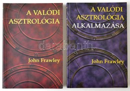 John Frawley 2 Műve: A Valódi Asztrológia. A Valódi Asztrológia Alkalmazása. Fordította: Kristina Waardahl. Bp., 2002-20 - Sin Clasificación