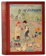 Gárdonyi Géza: Az én Falum. Bp., 1935, Dante. Vászonkötésben, Jó állapotban. - Ohne Zuordnung