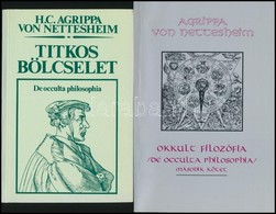 Agrippa Von Nettesheim 2 Műve: 
Okkult Filozófia. II. Kötet. (De Occulta Philosophia.) Fordította: Ladányi Lóránd. Bp.,  - Non Classés