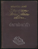 Kálmán Jenő: Könyveim átvizsgálása Után... Válogatott Humoreszkek. Hn., én.,(Bp.,Viktória Nyomda.) Kiadói Aranyozott Egé - Non Classés