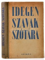 Idegen Szavak Szótára. Bp., 1952, Szikra. Kiadói Félvászon Kötés, Kopottas állapotban. - Unclassified