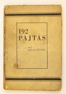 Halas István: 192 Pajtás. Bp.,1941, Fémes-nyomda, 95 P. Kiadói Papírkötés, Megviselt állapotban, Kijáró Lapokkal, Szakad - Non Classés