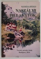 Kanizsa József: Naszályi Pillanatok. Bp., 2014, Szerzői. A Szerző Dedikációjával. Papírkötésben, Jó állapotban. - Unclassified