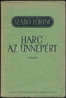 Szabó Lőrinc: Harc Az ünnepért. Versek. Bp.,(1938), Singer és Wolfner Irodalmi Intézet Rt.,(Kecskemét, Első Kecskeméti H - Non Classés