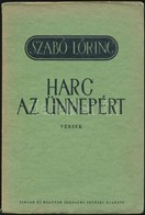 Szabó Lőrinc: Harc Az ünnepért. Versek. Bp.,(1938), Singer és Wolfner Irodalmi Intézet Rt.,(Kecskemét, Első Kecskeméti H - Unclassified