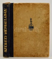 Székely Népballadák. Összeállította és Magyarázta: Ortutay Gyula. Buday György Fametszeteivel. Bp., 1948, Egyetemi Nyomd - Unclassified