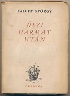 Faludy György: Őszi Harmat Után. Bp.,1947, Officina. Első Kiadás. Kiadói Papírkötés, Kissé Szakadt Papírborítóval. - Non Classés