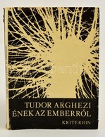 Tudor Arghezi: Ének Az Emberről. Fordította: Szemlér Ferenc. Bukarest, 1980, Kriterion. Kiadói Kartonált Papírkötés, Kia - Unclassified