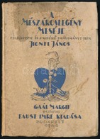 Honti János: A Mészároslegény Meséje. Gaál Margit Rajzaival. Bp., 1940, Faust Imre. Kiadói Papírkötés, Foltos Borítóval, - Zonder Classificatie