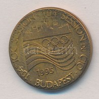 1995. '104th International Olympic Committee Session (A Nemzetközi Olimpiai Bizottság 104. ülése)' Fém Emlékérem (21mm)  - Non Classés