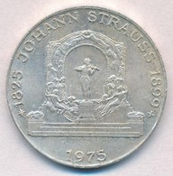 Ausztria 1975. 100Sch Ag '150 éve Született Ifj. Johann Strauss' T:1-,2 
Austria 1975. 100 Schilling Ag '150th Anniversa - Non Classés