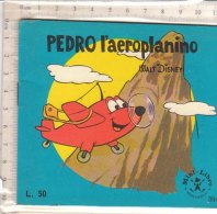 PO7716D# MINI LIBRO N.38r Walt Disney PEDRO L'AEROPLANINO Ed.Mondadori 1965 - Antiguos