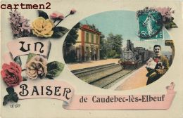 UN BAISER DE CAUDEBEC-LES-ELBEUF GARE TRAIN LOCOMOTIVE TRAIN BAHNHOF STATION 76 SEINE-MATIRIME - Caudebec-lès-Elbeuf