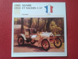 FICHA TÉCNICA DATA TECNICAL SHEET FICHE TECHNIQUE AUTO COCHE CAR VOITURE 1905 1913 SIZAIRE ET NAUDIN 8 HP FRANCIA FRANCE - Voitures