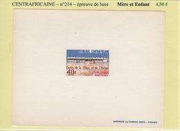 Centrafricaine - Epreuve De Luxe - N°214 - Mere Et Enfant - Zentralafrik. Republik