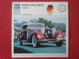 FICHA TÉCNICA DATA TECNICAL SHEET FICHE TECHNIQUE AUTO COCHE CAR VOITURE 1936 1939 MERCEDES BENZ 540K GERMANY ALEMANIA - Voitures