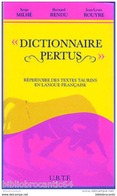 TAUROMACHIE: * DICTIONNAIRE  PERTUS * Répertoire Des Textes TAURINS En Francais - Woordenboeken