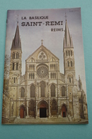 Livret 1974 "La Basilique Saint Rémi - Reims" Champagne - Champagne - Ardenne