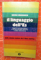 IL LINGUAGGIO DELL’ES SAGGI DI PSICOSOMATICA E DI PSICOANALISI DELL’ARTE E DELLA LETTERATURA	  Georg Groddeck - Medicina, Psicología