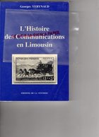 87- 19- 23- L' HISTOIRE DES COMMUNICATIONS EN LIMOUSIN-MALLE POSTE DILIGENCE- DIGEORGES VERYNAUD-NEUVIC ENTIER- - Railway & Tramway